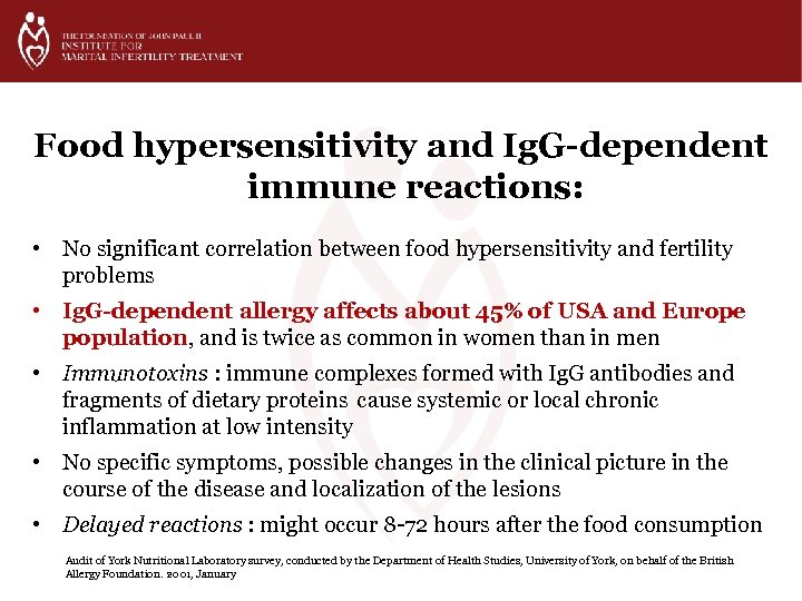 Food hypersensitivity and Ig. G-dependent immune reactions: • No significant correlation between food hypersensitivity