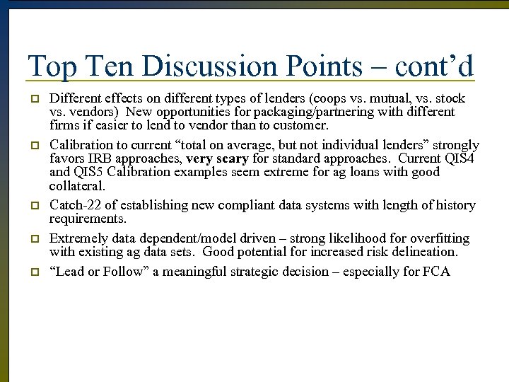 Top Ten Discussion Points – cont’d p p p Different effects on different types