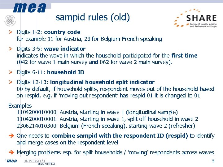 sampid rules (old) Ø Digits 1 -2: country code for example 11 for Austria,