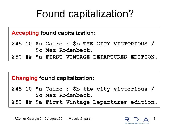 Found capitalization? Accepting found capitalization: 245 10 $a Cairo : $b THE CITY VICTORIOUS