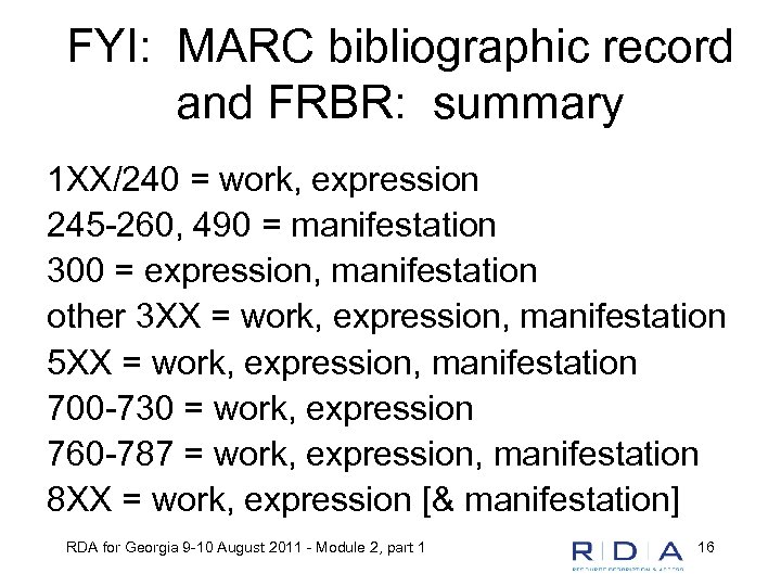 FYI: MARC bibliographic record and FRBR: summary 1 XX/240 = work, expression 245 -260,