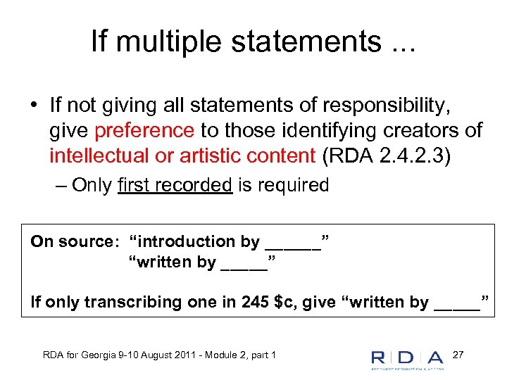 If multiple statements. . . • If not giving all statements of responsibility, give