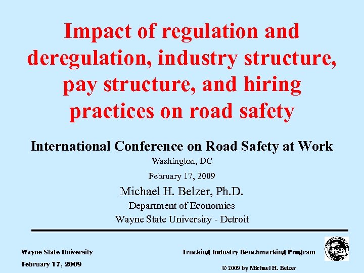 Impact of regulation and deregulation, industry structure, pay structure, and hiring practices on road