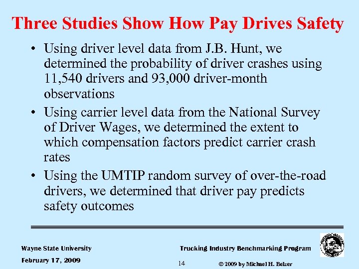 Three Studies Show How Pay Drives Safety • Using driver level data from J.