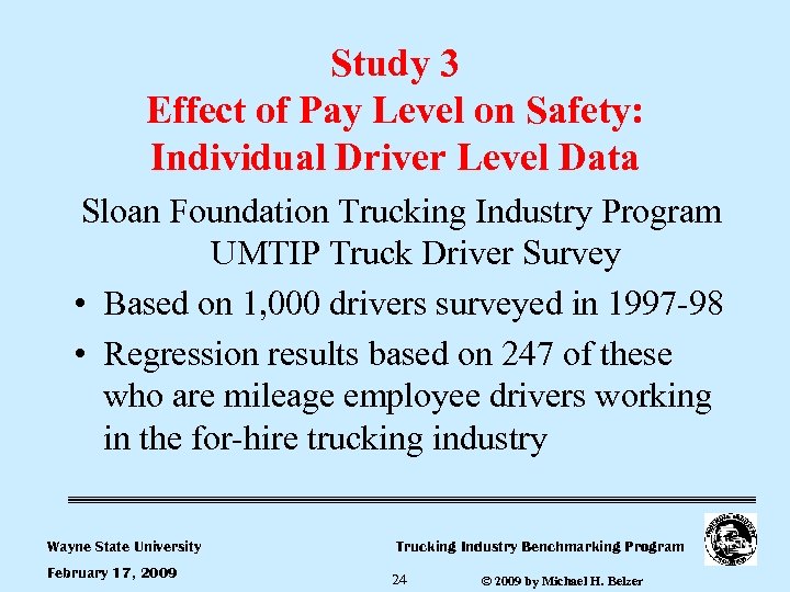 Study 3 Effect of Pay Level on Safety: Individual Driver Level Data Sloan Foundation