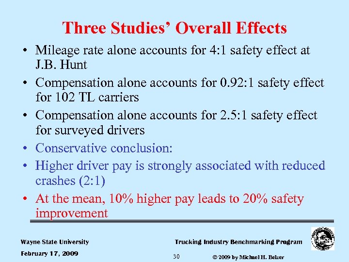 Three Studies’ Overall Effects • Mileage rate alone accounts for 4: 1 safety effect