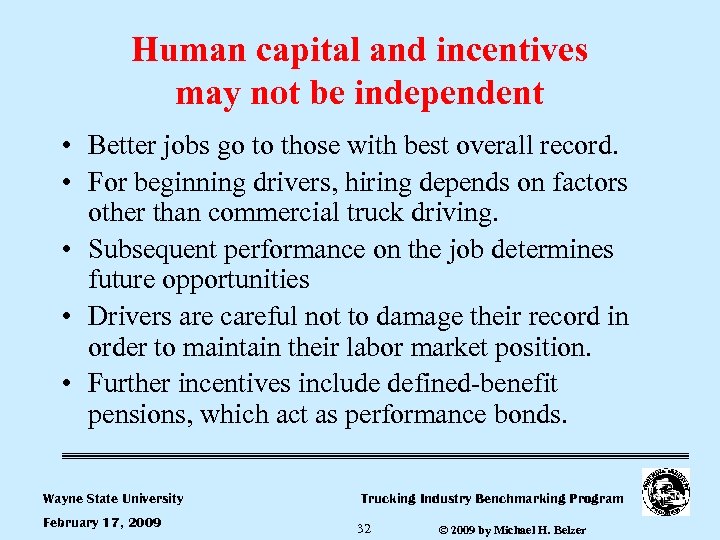 Human capital and incentives may not be independent • Better jobs go to those