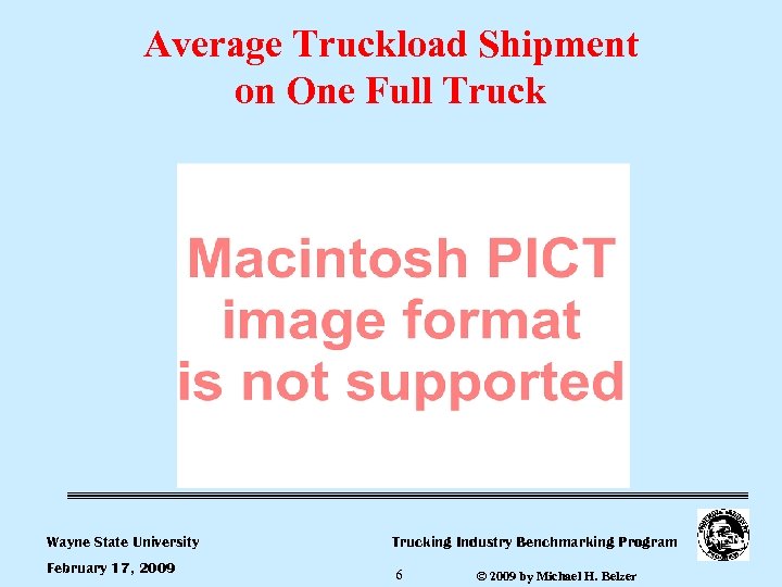 Average Truckload Shipment on One Full Truck Wayne State University Trucking Industry Benchmarking Program