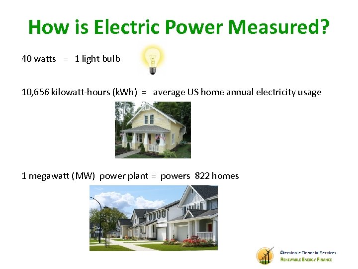 How is Electric Power Measured? 40 watts = 1 light bulb 10, 656 kilowatt-hours