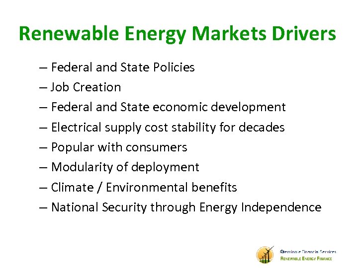 Renewable Energy Markets Drivers – Federal and State Policies – Job Creation – Federal