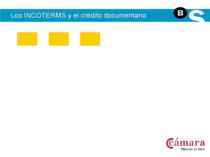 Los INCOTERMS y el crédito documentario 