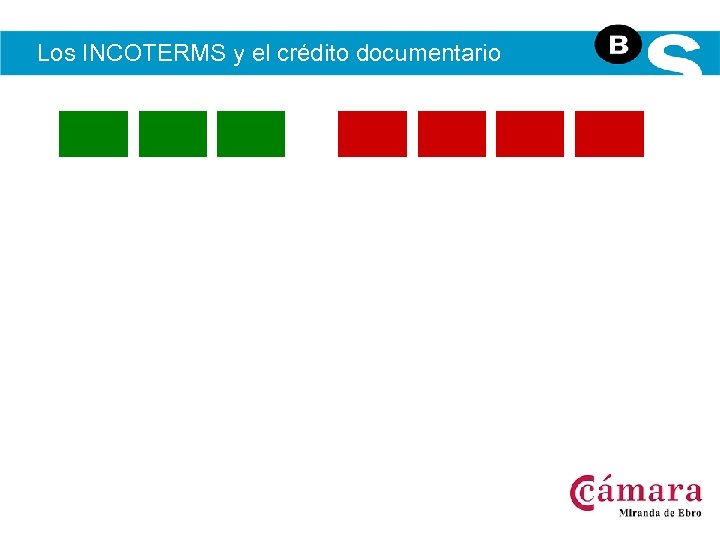 Los INCOTERMS y el crédito documentario 