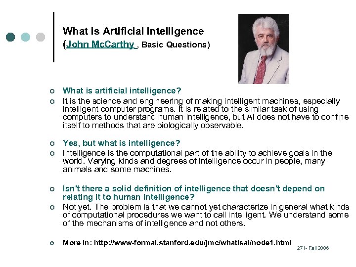 What is Artificial Intelligence (John Mc. Carthy , Basic Questions) ¢ ¢ What is