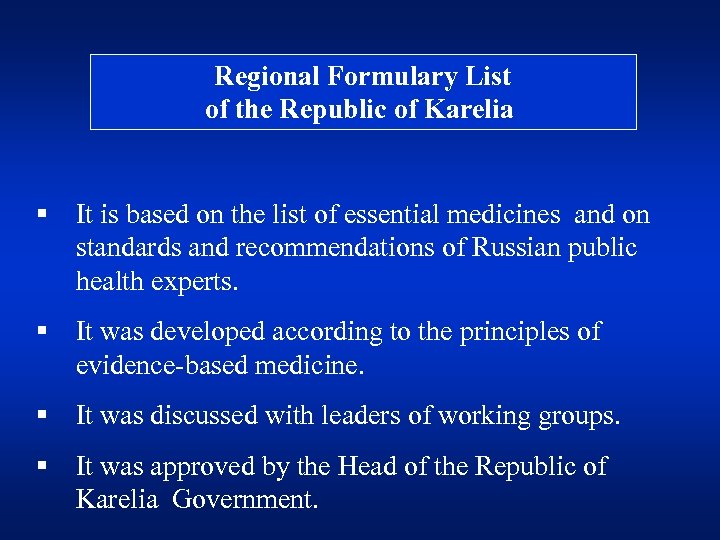 Regional Formulary List of the Republic of Karelia § It is based on the