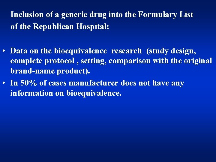  Inclusion of a generic drug into the Formulary List of the Republican Hospital: