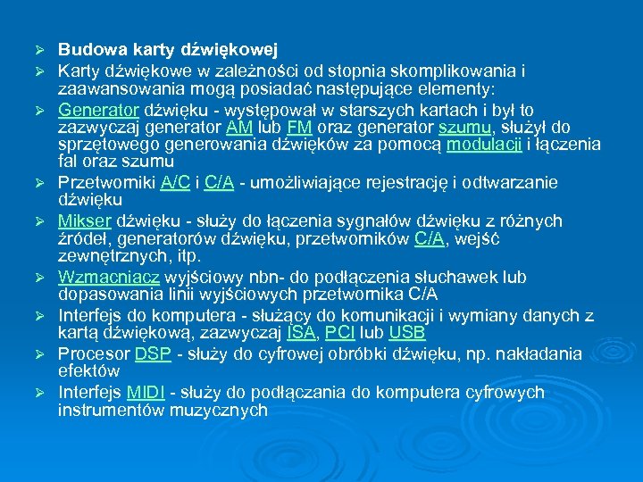 Ø Ø Ø Ø Ø Budowa karty dźwiękowej Karty dźwiękowe w zależności od stopnia