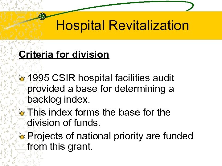 Hospital Revitalization Criteria for division 1995 CSIR hospital facilities audit provided a base for