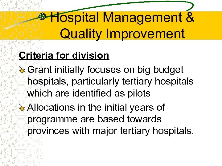 Hospital Management & Quality Improvement Criteria for division Grant initially focuses on big budget