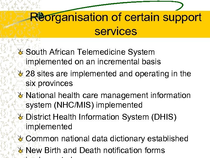 Reorganisation of certain support services South African Telemedicine System implemented on an incremental basis