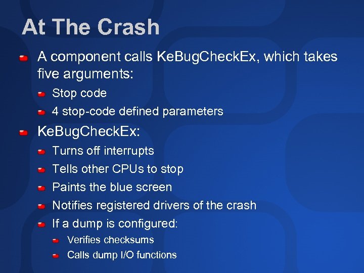 At The Crash A component calls Ke. Bug. Check. Ex, which takes five arguments: