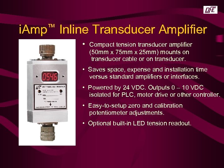 i. Amp™ Inline Transducer Amplifier • Compact tension transducer amplifier (50 mm x 75