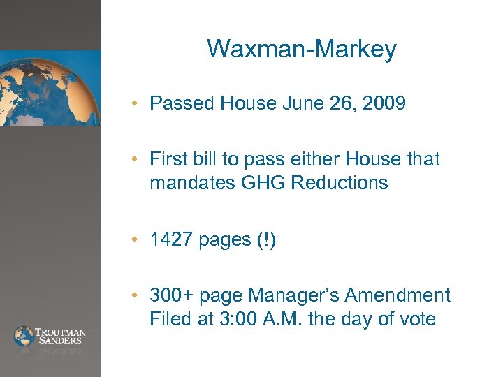 Waxman-Markey • Passed House June 26, 2009 • First bill to pass either House