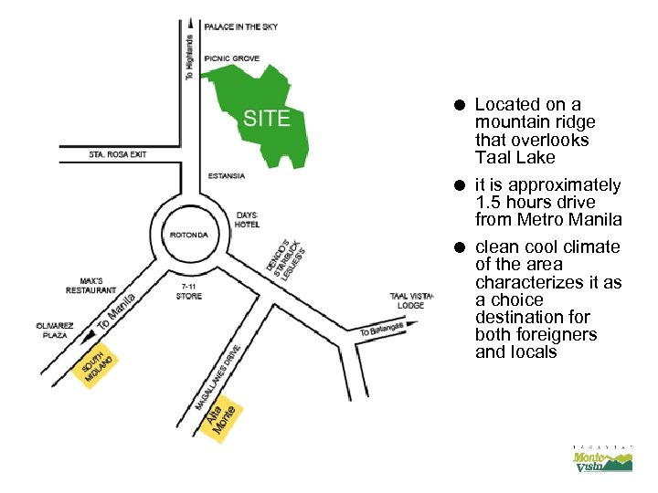 = Located on a mountain ridge that overlooks Taal Lake = it is approximately