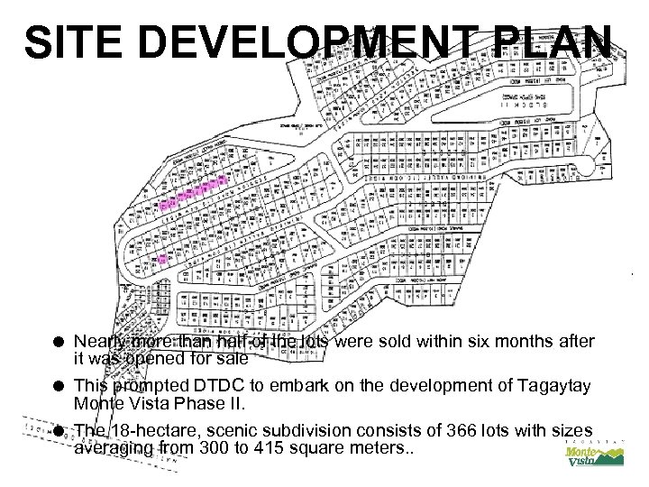 SITE DEVELOPMENT PLAN = Nearly more than half of the lots were sold within