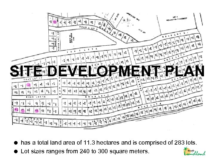 SITE DEVELOPMENT PLAN = has a total land area of 11. 3 hectares and