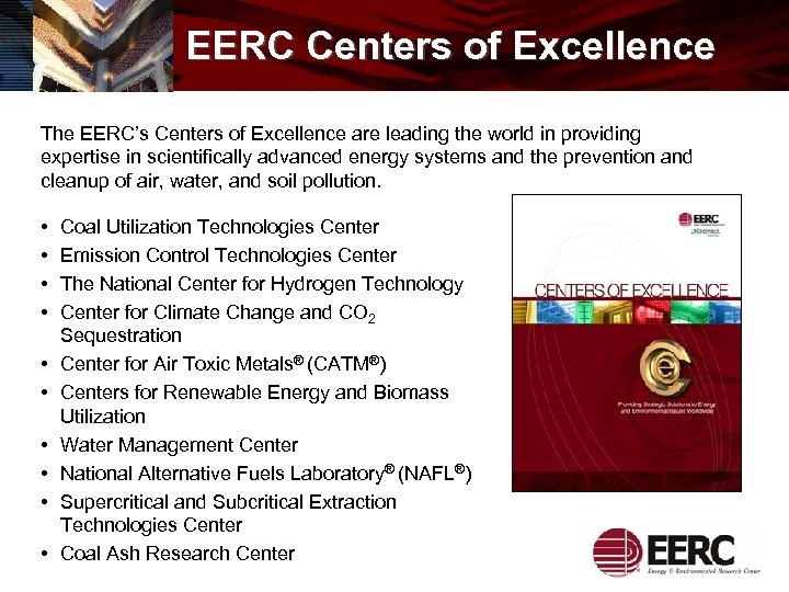 EERC Centers of Excellence The EERC’s Centers of Excellence are leading the world in