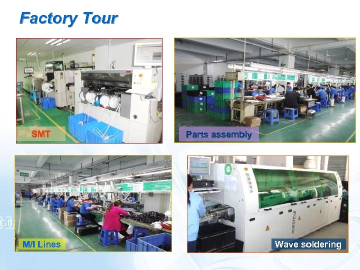 Factory Tour SMT M/I Lines Parts assembly AI Wave soldering 