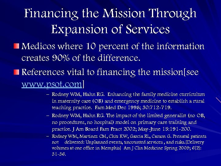 Financing the Mission Through Expansion of Services Medicos where 10 percent of the information