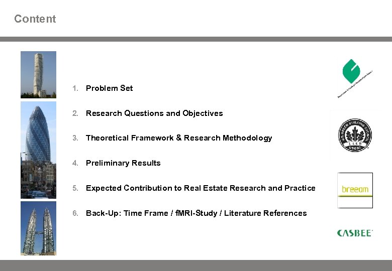 Content 1. Problem Set 2. Research Questions and Objectives 3. Theoretical Framework & Research