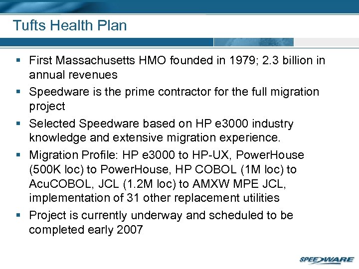 Tufts Health Plan § First Massachusetts HMO founded in 1979; 2. 3 billion in