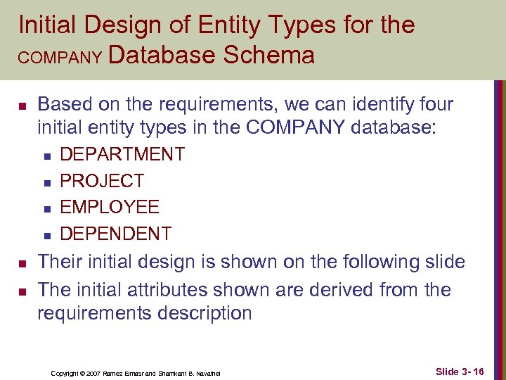 Initial Design of Entity Types for the COMPANY Database Schema n Based on the