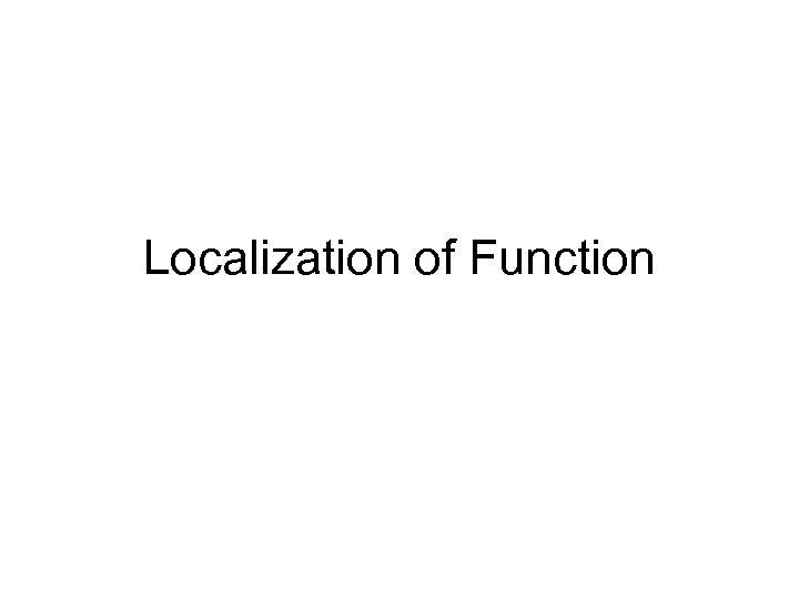 Localization of Function 