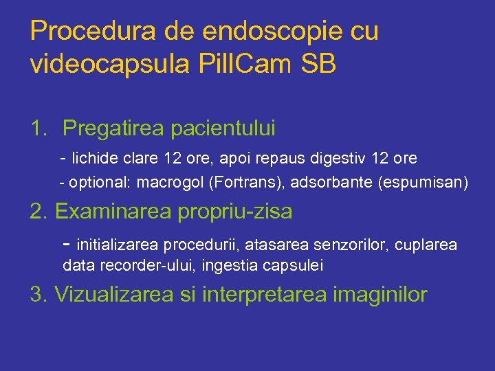 Procedura de endoscopie cu videocapsula Pill. Cam SB 1. Pregatirea pacientului - lichide clare