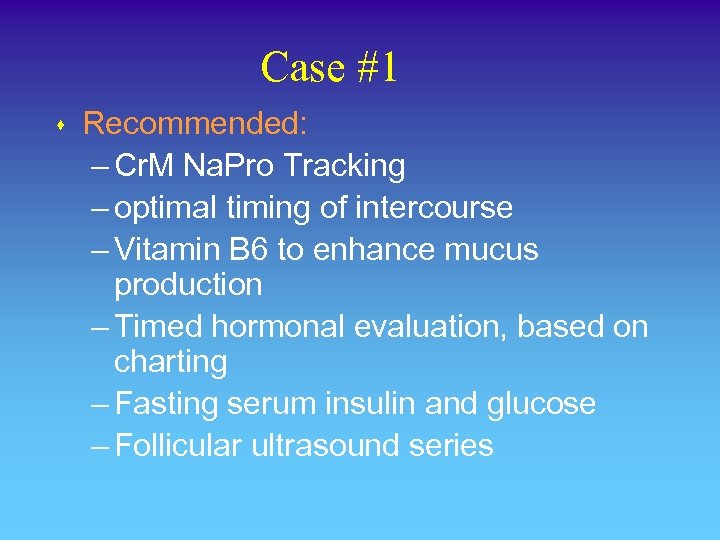 Case #1 s Recommended: – Cr. M Na. Pro Tracking – optimal timing of