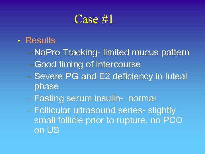 Case #1 s Results – Na. Pro Tracking- limited mucus pattern – Good timing