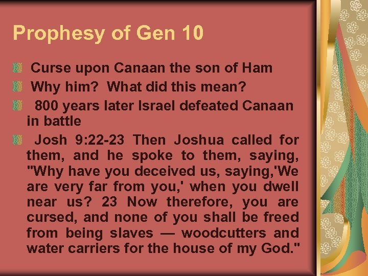 Prophesy of Gen 10 Curse upon Canaan the son of Ham Why him? What