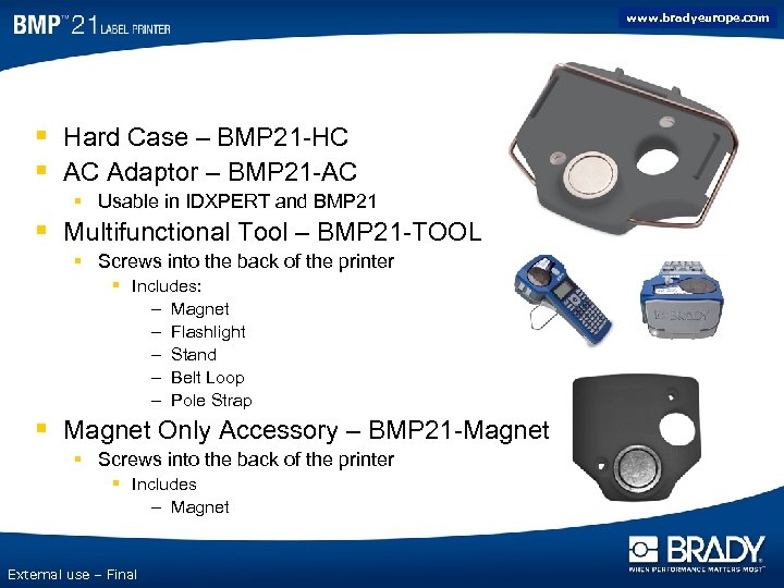 www. bradyeurope. com Accessories § Hard Case – BMP 21 -HC § AC Adaptor