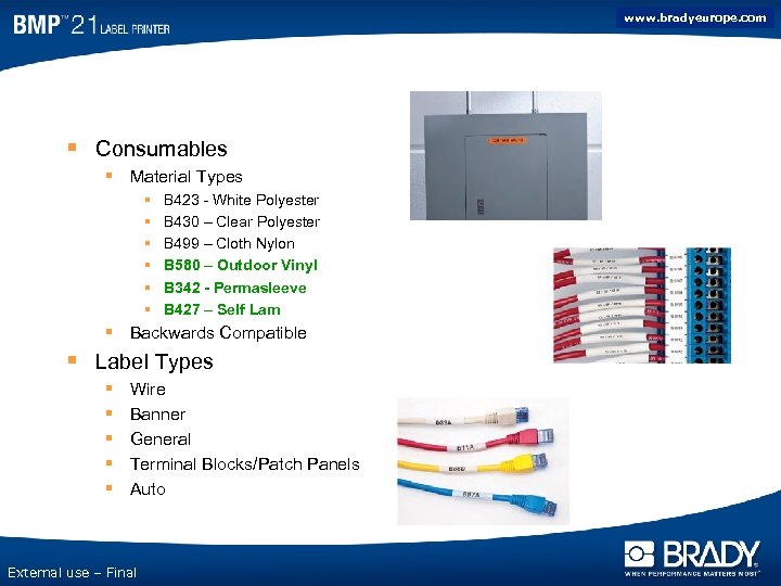 www. bradyeurope. com New consumables § Consumables § Material Types § § § B