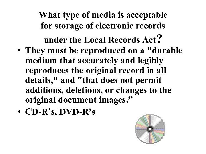 What type of media is acceptable for storage of electronic records under the Local