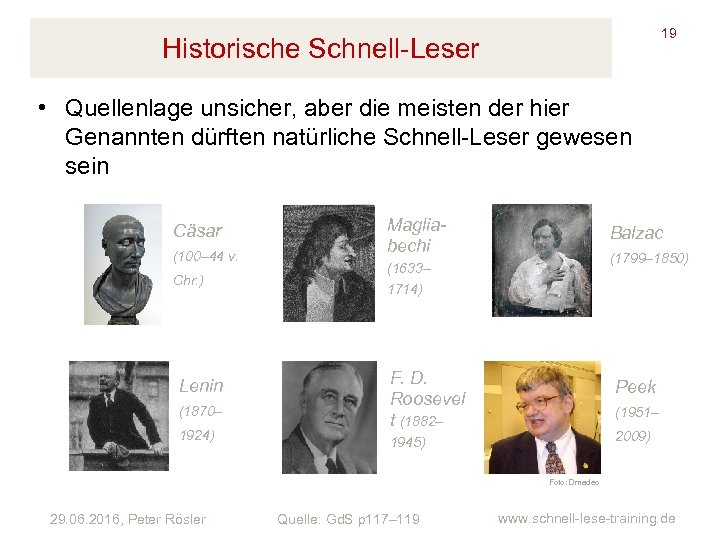 19 Historische Schnell-Leser • Quellenlage unsicher, aber die meisten der hier Genannten dürften natürliche