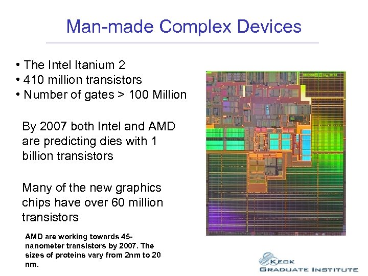 Man-made Complex Devices • The Intel Itanium 2 • 410 million transistors • Number