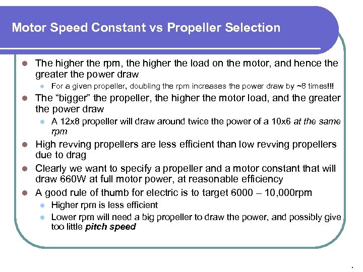 Motor Speed Constant vs Propeller Selection l The higher the rpm, the higher the