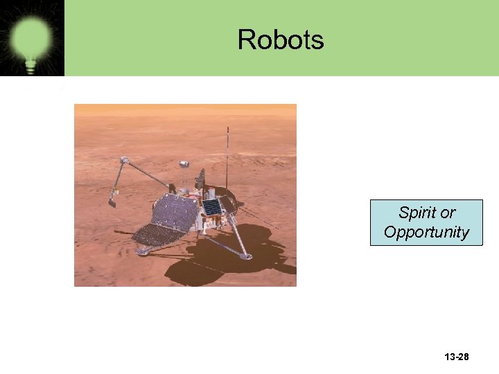 Robots Spirit or Opportunity 13 -28 