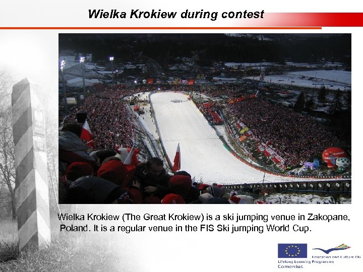 Wielka Krokiew during contest Wielka Krokiew (The Great Krokiew) is a ski jumping venue