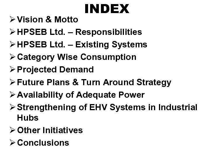 INDEX Ø Vision & Motto Ø HPSEB Ltd. – Responsibilities Ø HPSEB Ltd. –