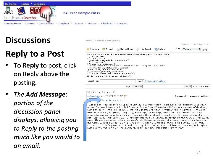 Discussions Reply to a Post • To Reply to post, click on Reply above